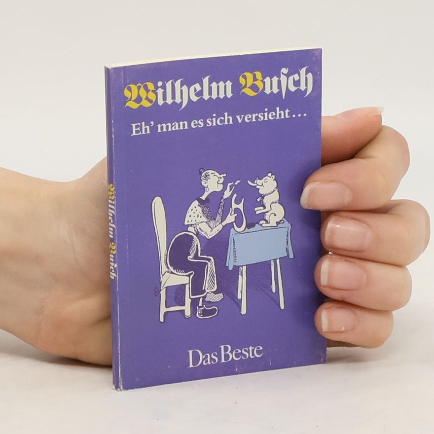 Wilhelm Busch Eh' man es sich versieht...