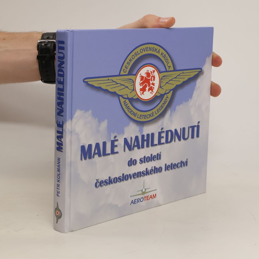 Petr Kolmann Malé nahlédnutí do století československého letectví