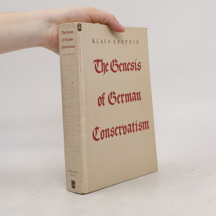 Klaus Epstein The Genesis of German Conservatism
