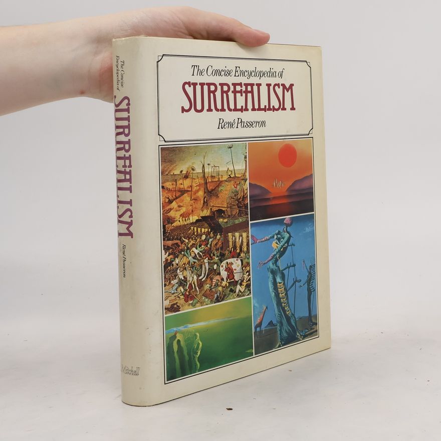 René Passeron The Concise Encyclopedia of Surrealism