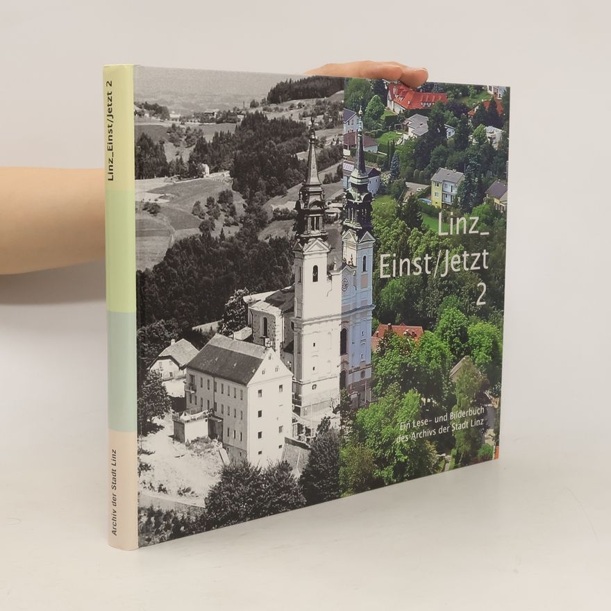 Autorenkollektiv Linz Einst/Jetzt 2