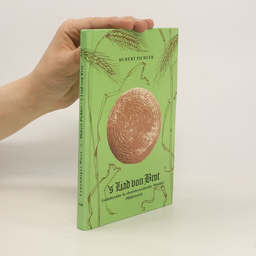 Hubert Pichler 'S Liad von Brot