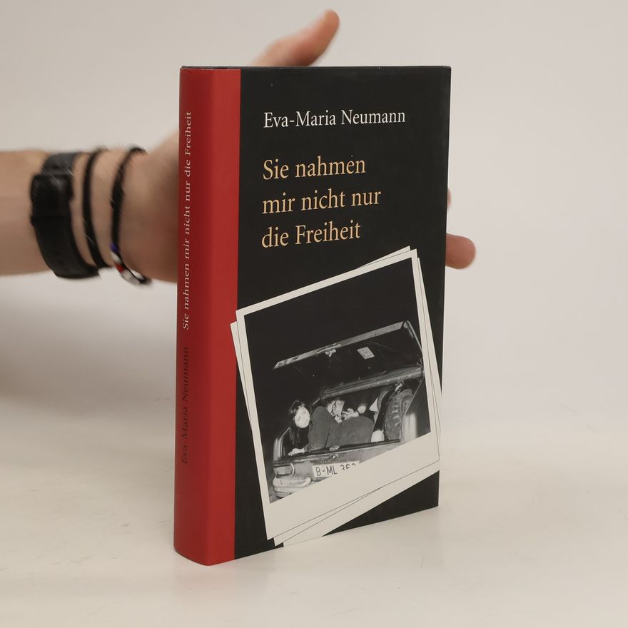 Maria Neumann-Leiminger Sie nahmen mir nicht nur die Freiheit