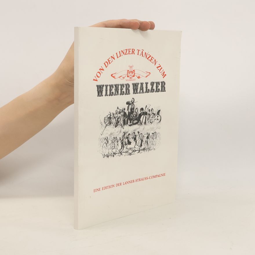 Kolektív autorov Von den Linzer Tänzen zum Wiener Walzer