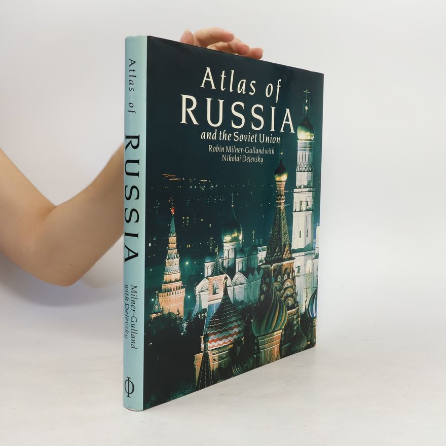 Robin Milner-Gulland Atlas of Russia and the Soviet Union