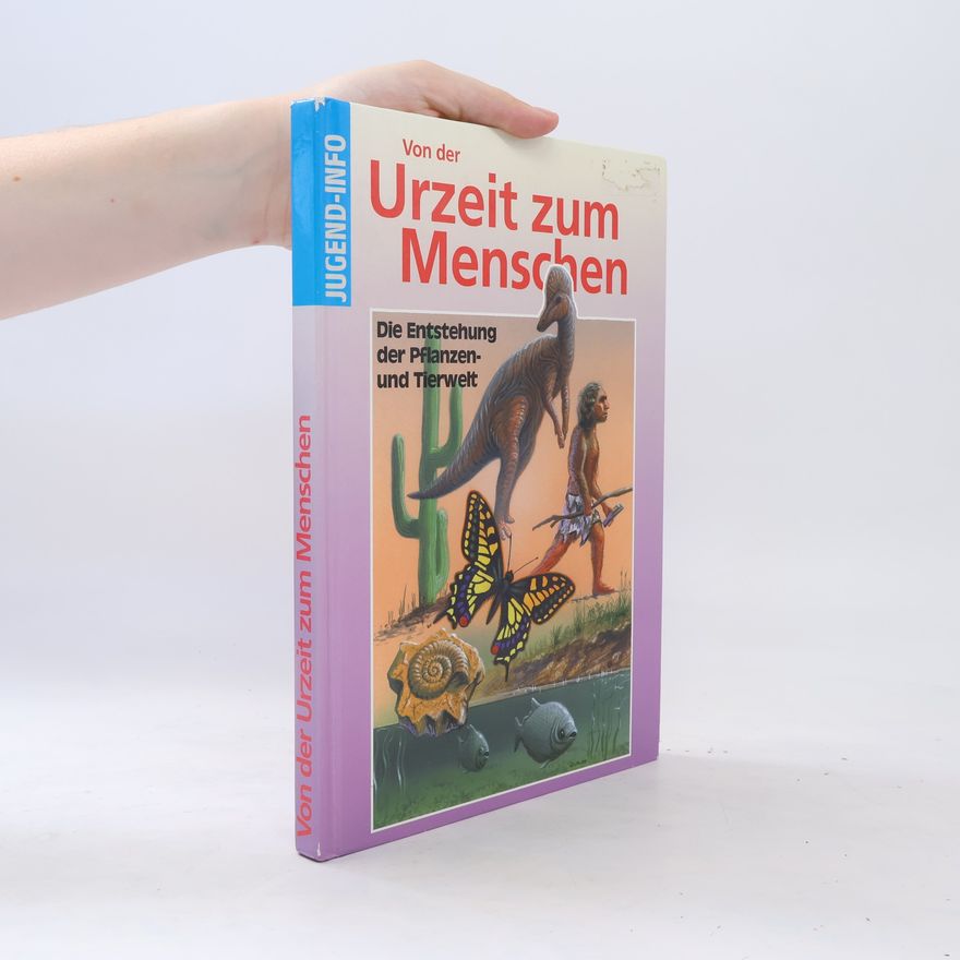 Autorenkollektiv Von der Urzeit zum Menschen