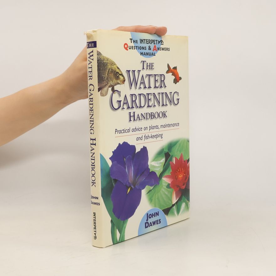 John Dawes The Water Gardening Handbook