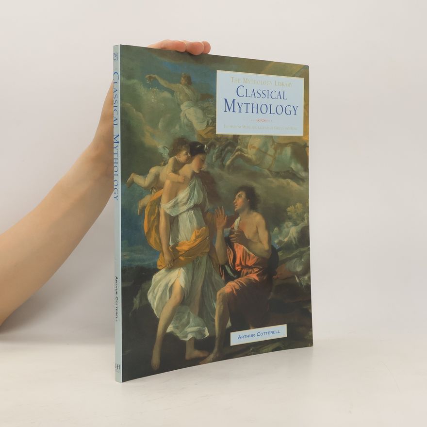 Arthur Cotterell Classical Mythology