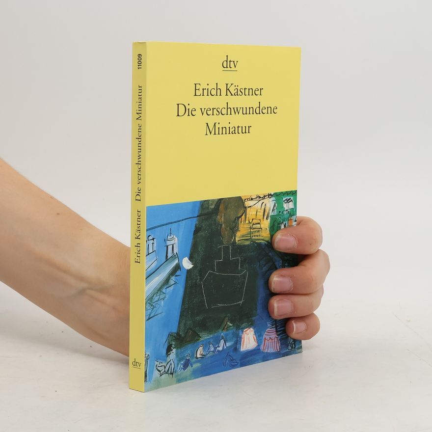 Erich Kästner Die Verschwundene Miniatur