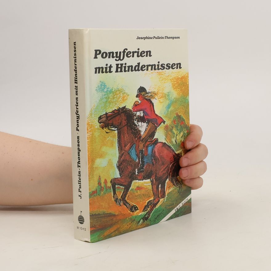 Josephine Pullein-Thompson Ponyferien mit Hindernissen
