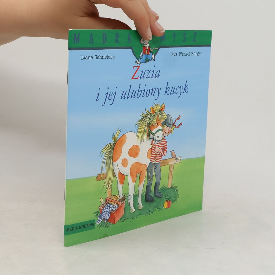 Liane Schneider Zuzia i jej ulubiony kucyk