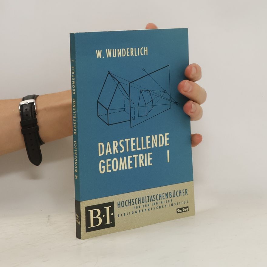 Walter Wunderlich Darstellende Geometrie I.