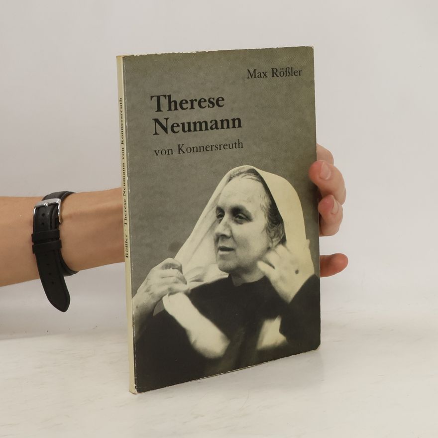 Max Rössler Therese Neumann von Konnersreuth