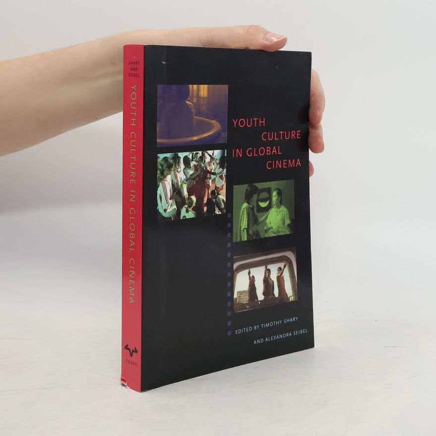 Alexandra Seibel Youth Culture in Global Cinema