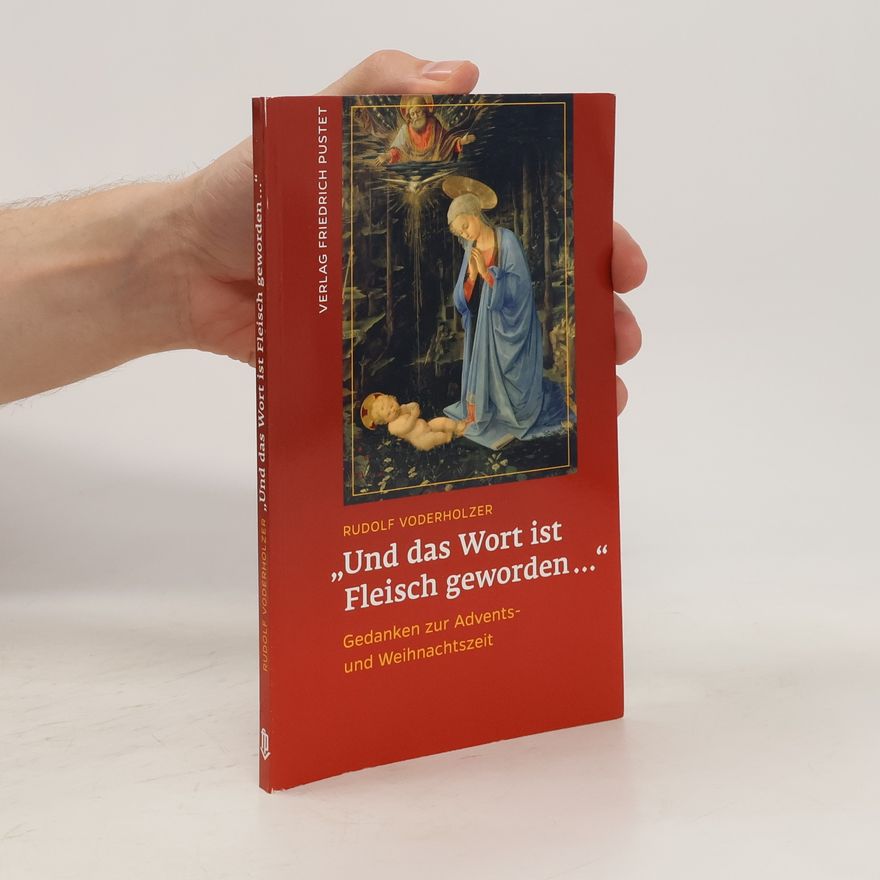 Rudolf Voderholzer "Und das Wort ist Fleisch geworden …"