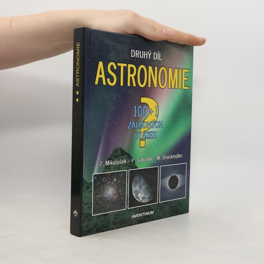 Miloslav Druckmüller Astronomie. 100+1 záludných otázek. Druhý díl