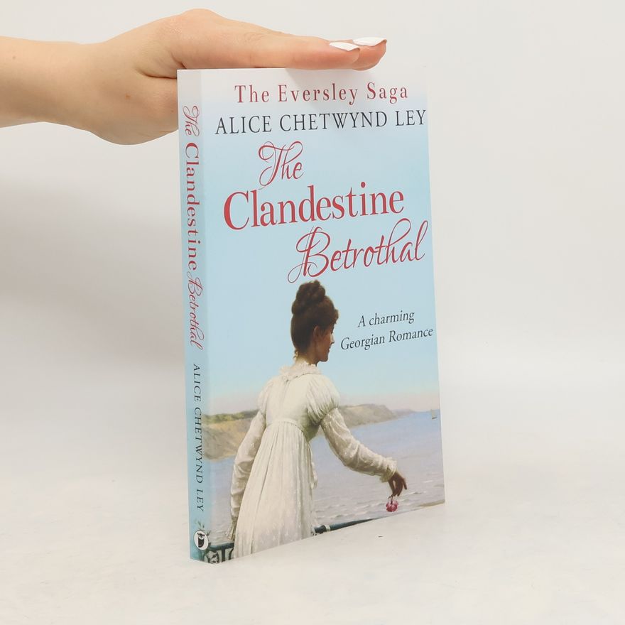 Alice Chetwynd Ley The Clandestine Betrothal