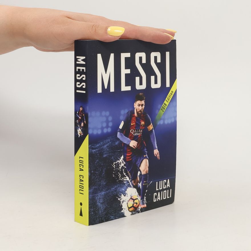 Luca Ciaioli Messi - 2018 Updated Edition
