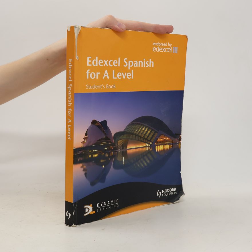 Monica Morcillo Laiz Edexcel Spanish for a Level. Student's Book