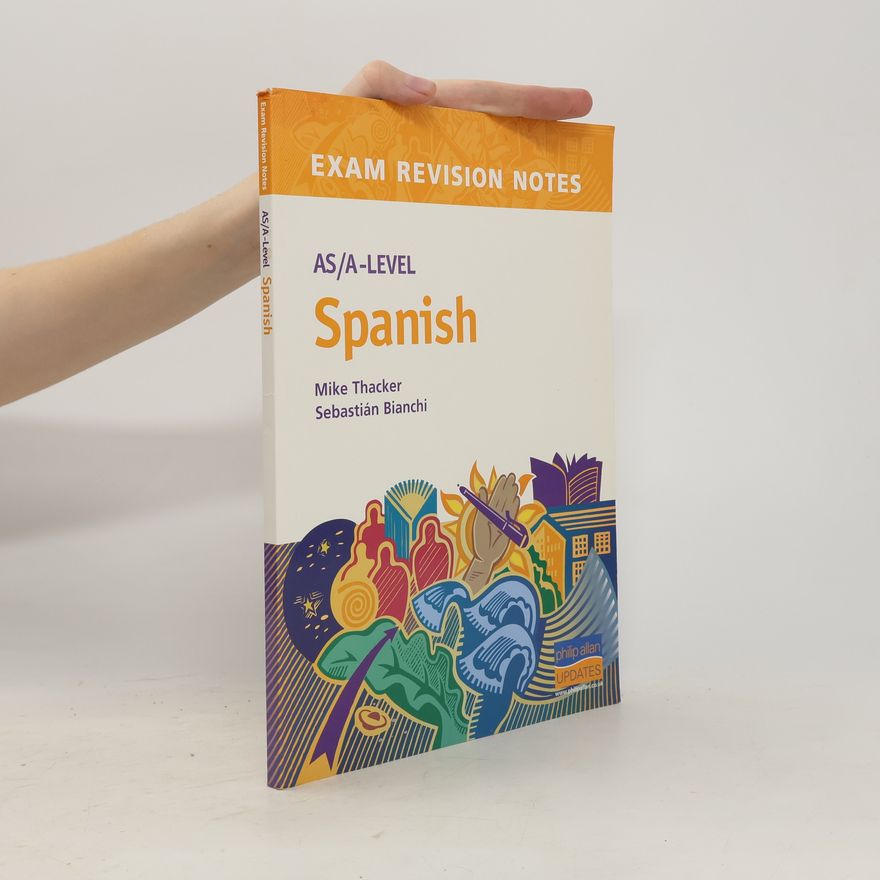 Mike Thacker As/A-Level Spanish Exam Revision Notes