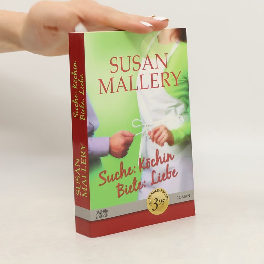 Susan Mallery Suche: Köchin, biete: Liebe