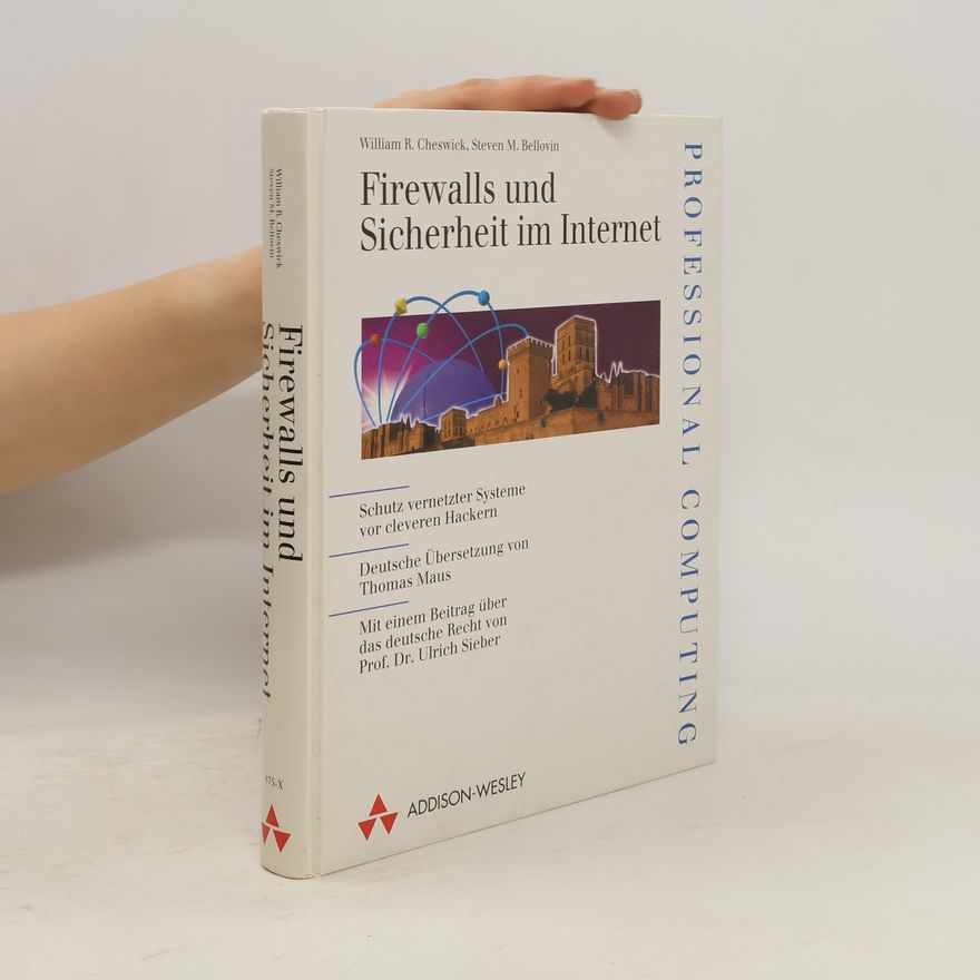 William R. Cheswick Firewalls und Sicherheit im Internet