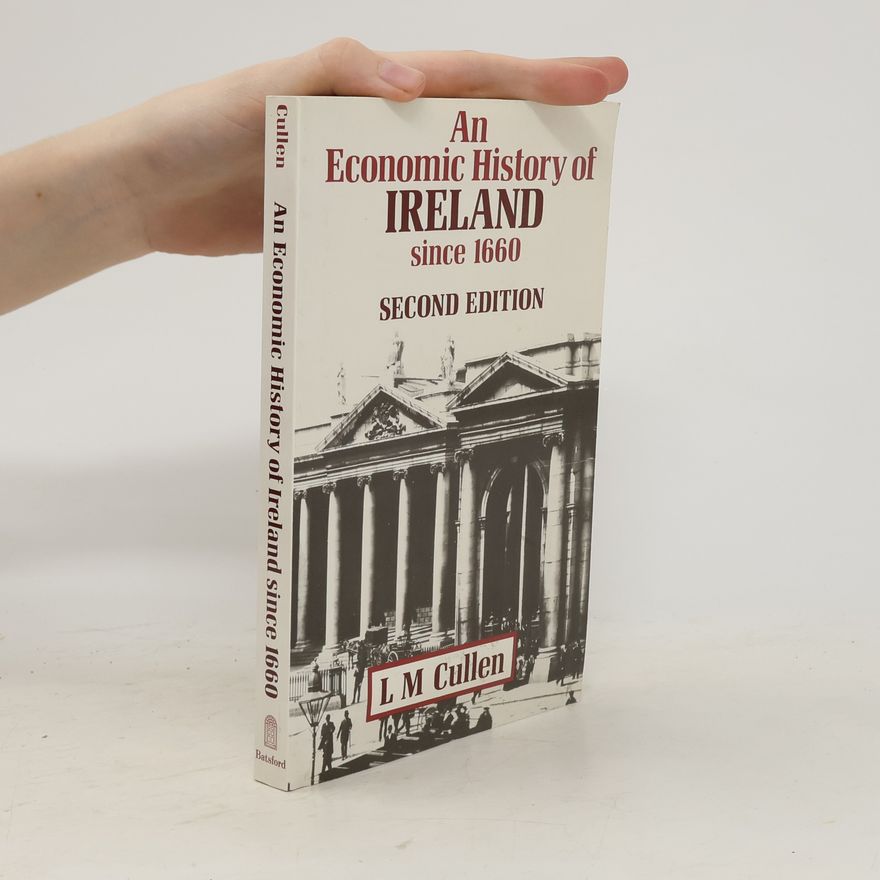Louis M. Cullen An Economic History of Ireland Since 1660