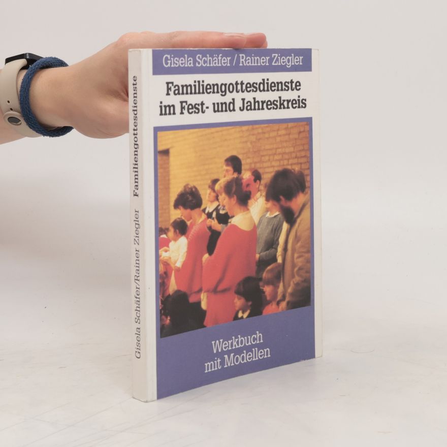 Gisela Schäfer Familiengottesdienste im Fest- und Jahreskreis