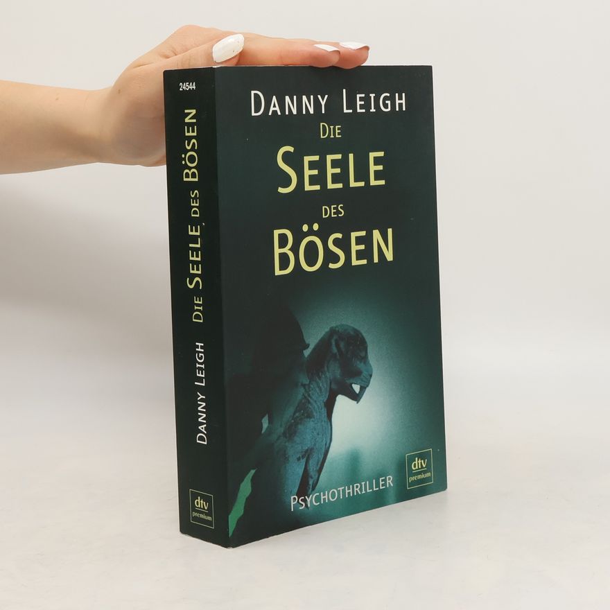 Danny Leigh Die Seele des Bösen