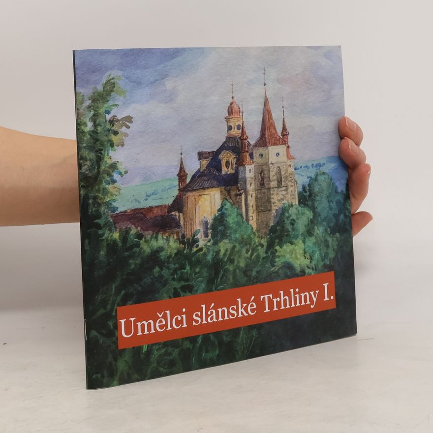 Olga Černušáková Umělci slánské Trhliny I.