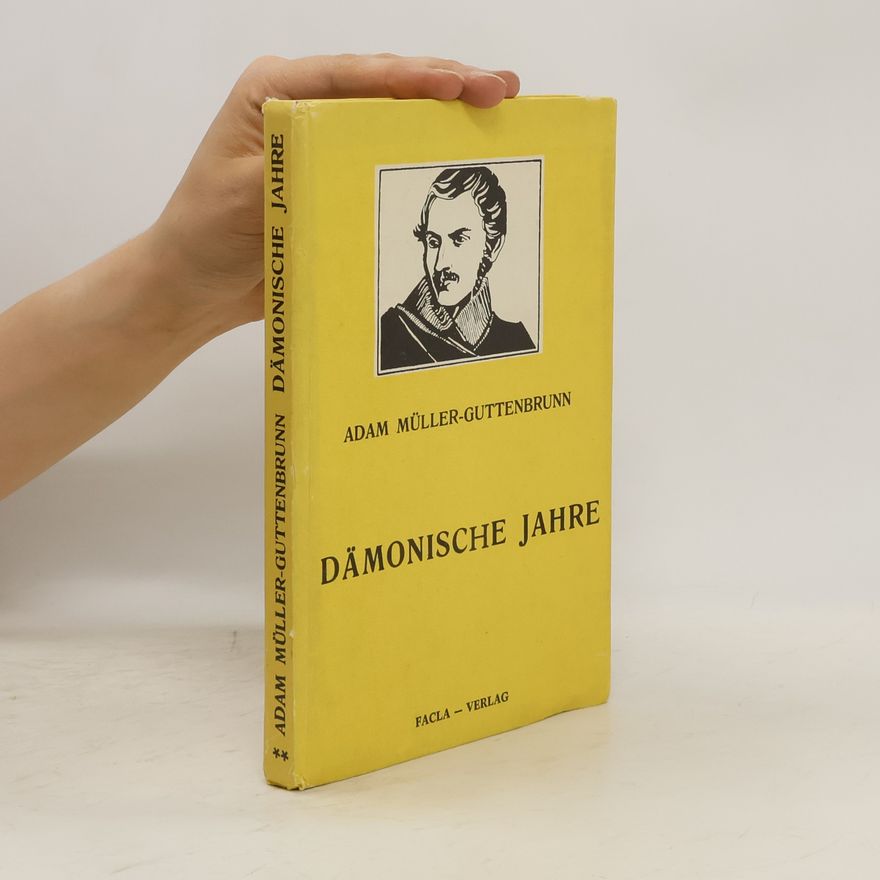Adam Müller Guttenbrunn Dämonische Jahre