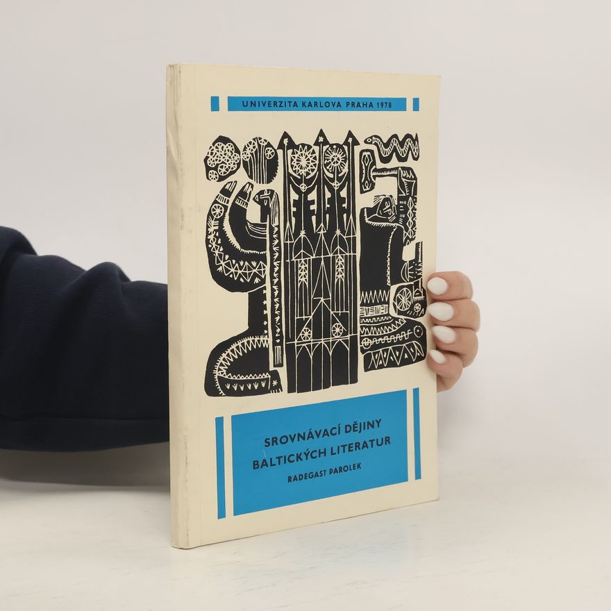 Radegast Parolek Srovnávací dějiny baltických literatur
