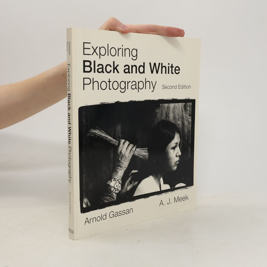 Arnold Gassan Exploring Black and White Photography