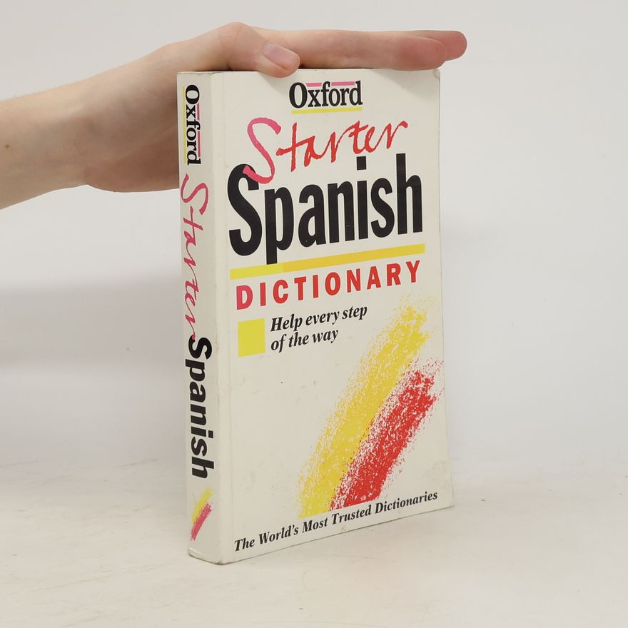 Carol Styles Carvajal The Oxford Starter Spanish Dictionary