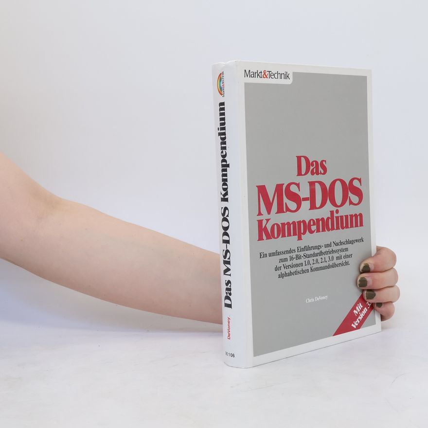Chris De Voney Das MS-DOS-Kompendium