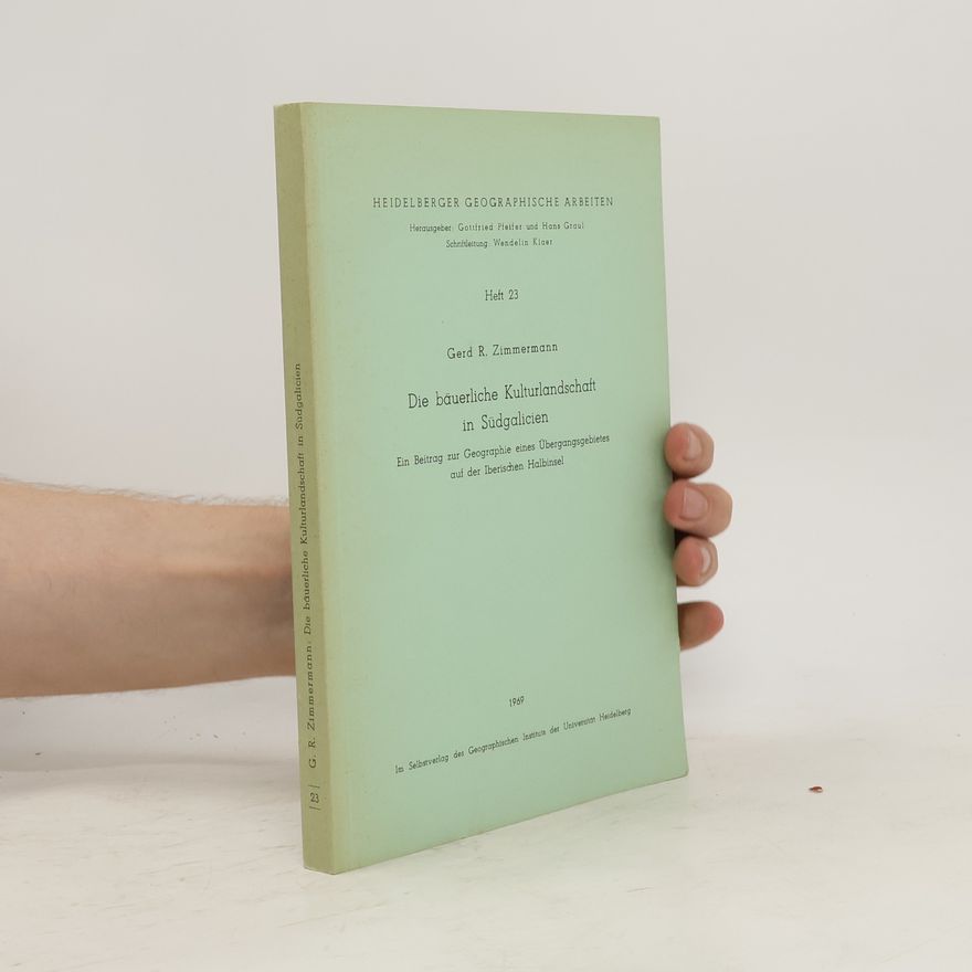 Gerd R. Zimmermann Die bäuerliche Kulturlandschaft in Südgalicien 23.