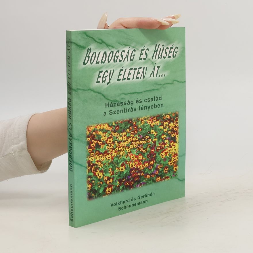Volkhard Scheunemann Boldogság és hűség egy életen át ...