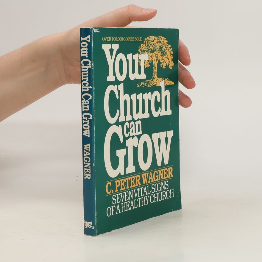 Charles Peter Wagner Your Church Can Grow