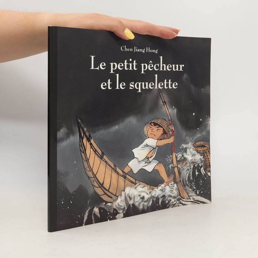 Jiang Hong Chen Le petit pêcheur et le squelette