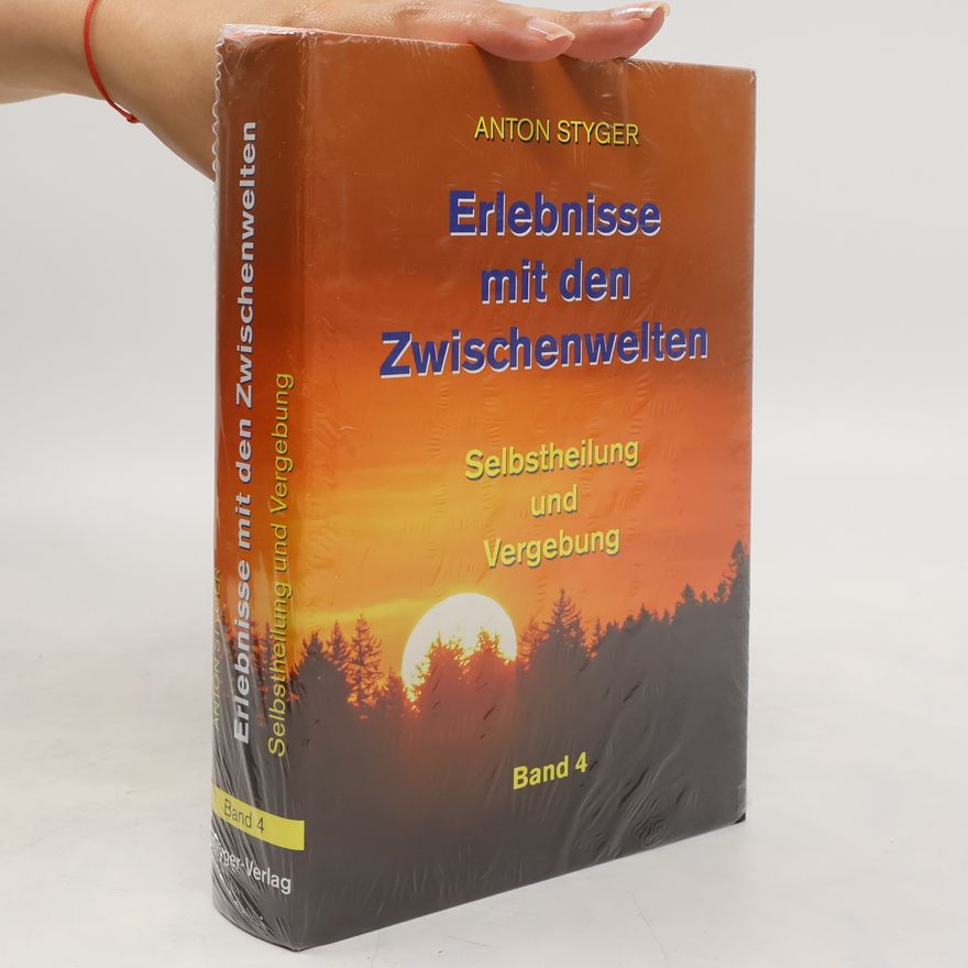 Various authors Erlebnisse mit den Zwischenwelten Bd 4. Selbstheilung und Vergebung