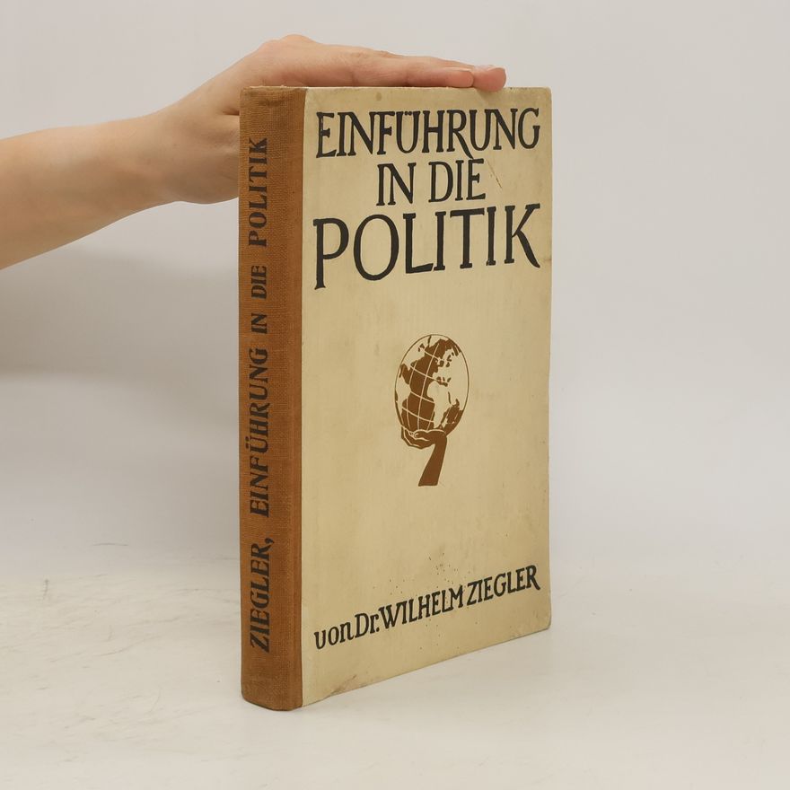 Wilhelm Ziegler Einführung in die Politik