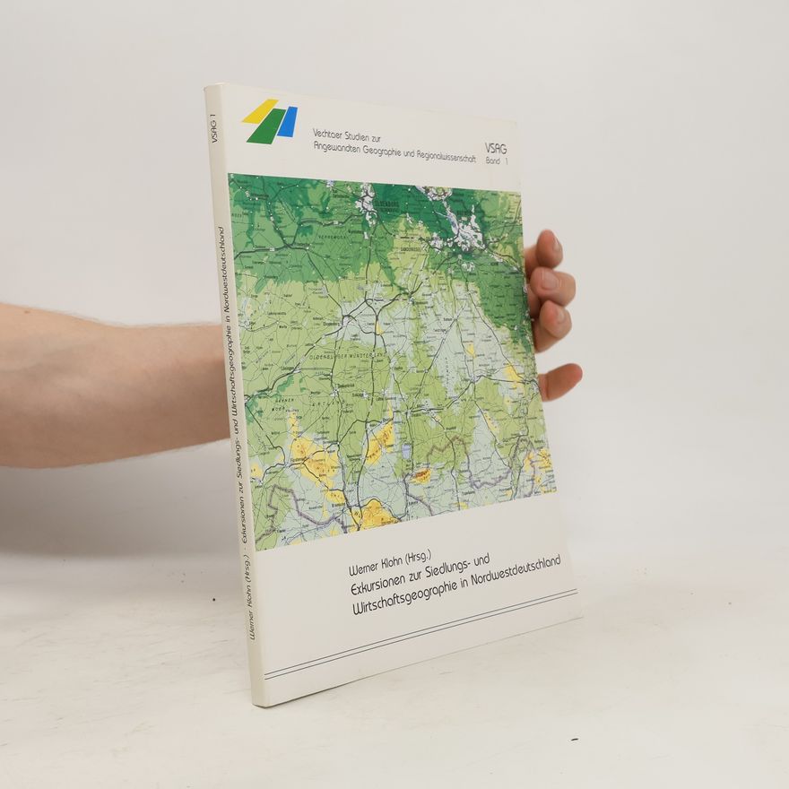 Werner Klohn Exkursionen zur Siedlungs- und Wirtschaftsgeographie in Nordwestdeutschland
