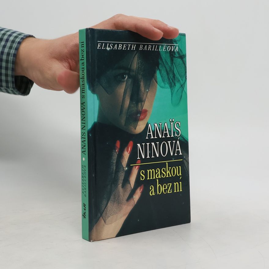 Elisabeth Barillé Anaïs Ninová s maskou a bez ní