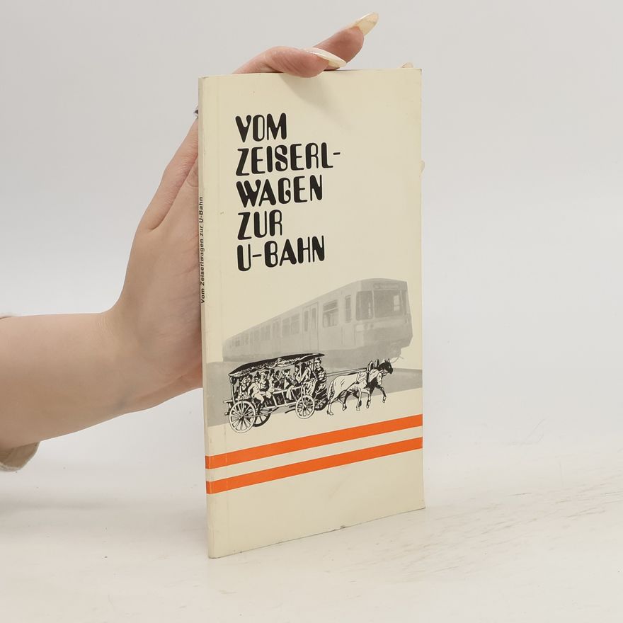Kolektiv autorů Vom Zeiserlwagen Zur U-bahn