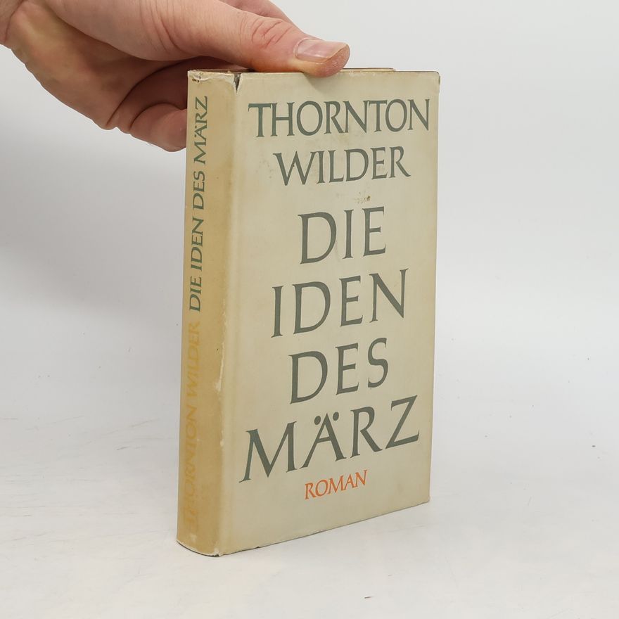 Thornton Wilder Die Iden des März