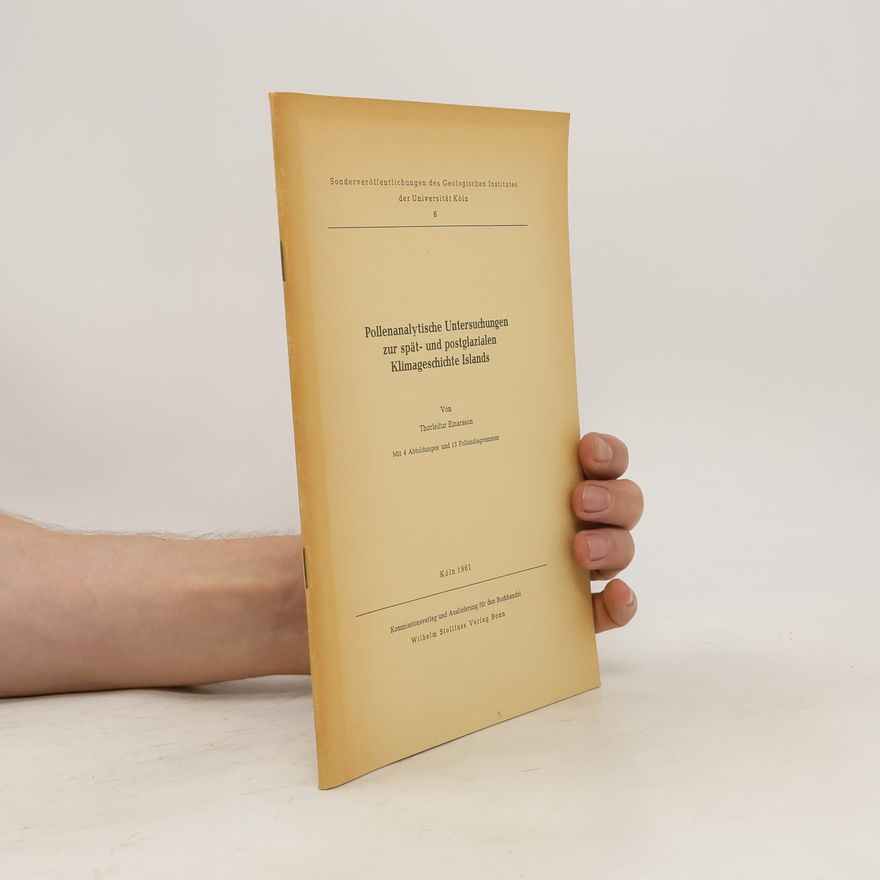 Thorleifur Einarsson Pollenanalytische Untersuchungen zur spät- und postglazialen Klimageschichte Islands