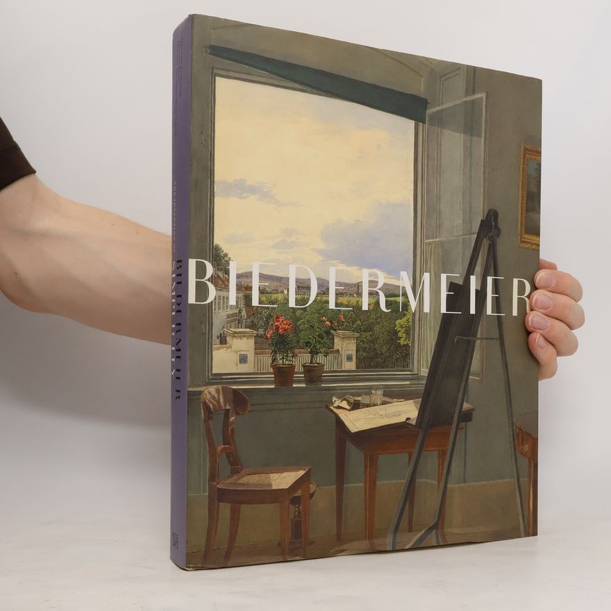 Klaus Albrecht Schröder Biedermeier the invention of simplicity