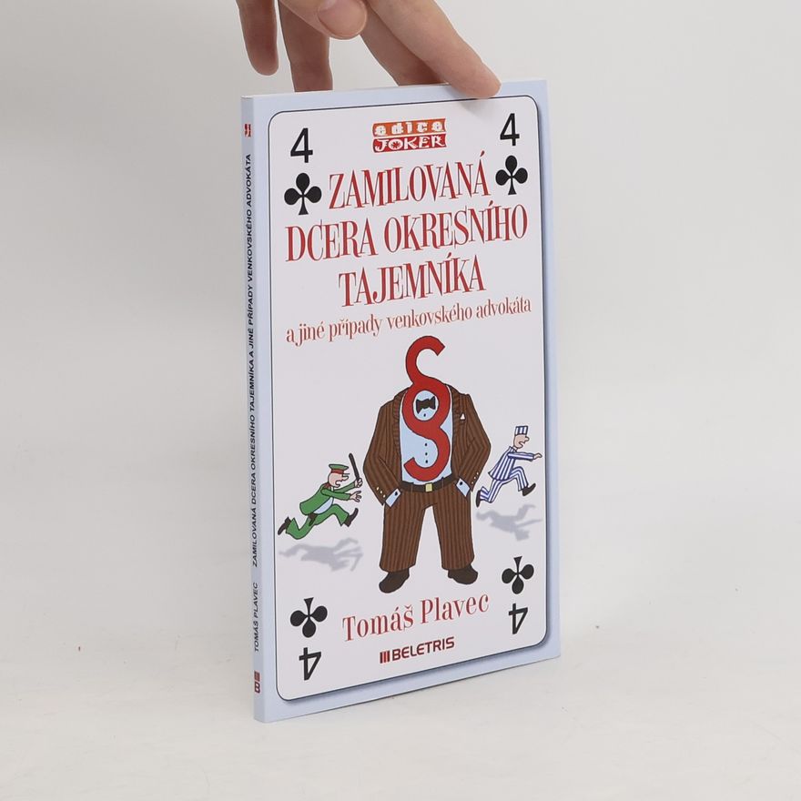 Tomáš Plavec Zamilovaná dcera okresního tajemníka a jiné případy venkovského advokáta
