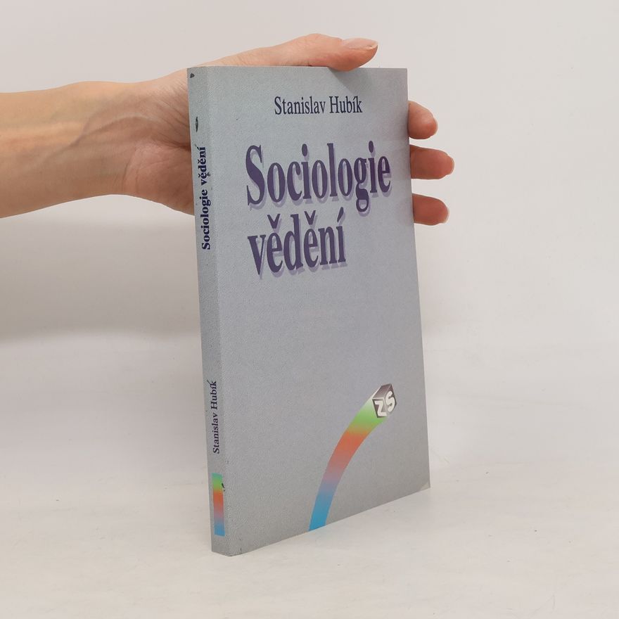 Stanislav Hubík Sociologie vědění : základní koncepce a paradigmata