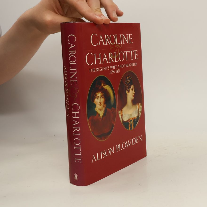 Alison Plowden Caroline & Charlotte